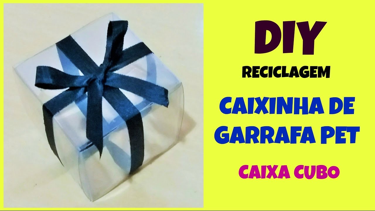 Caixinha de garrafa pet - caixa cubo - reciclagem