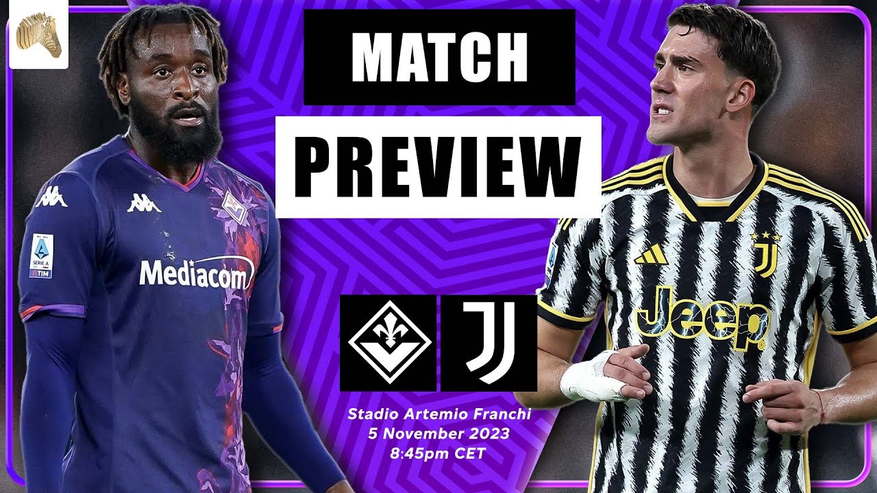 Juventus v Fiorentina Match Preview and Scouting 