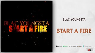 Blac Youngsta - Start A Fire