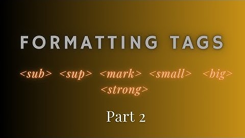 formatting tags in HTML | part 2