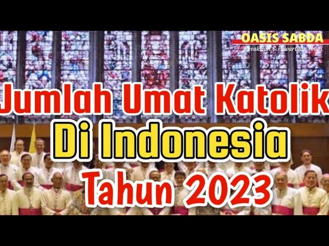 Jumlah Umat Katolik Di Indonesia 2023 & Penyebarannya class=