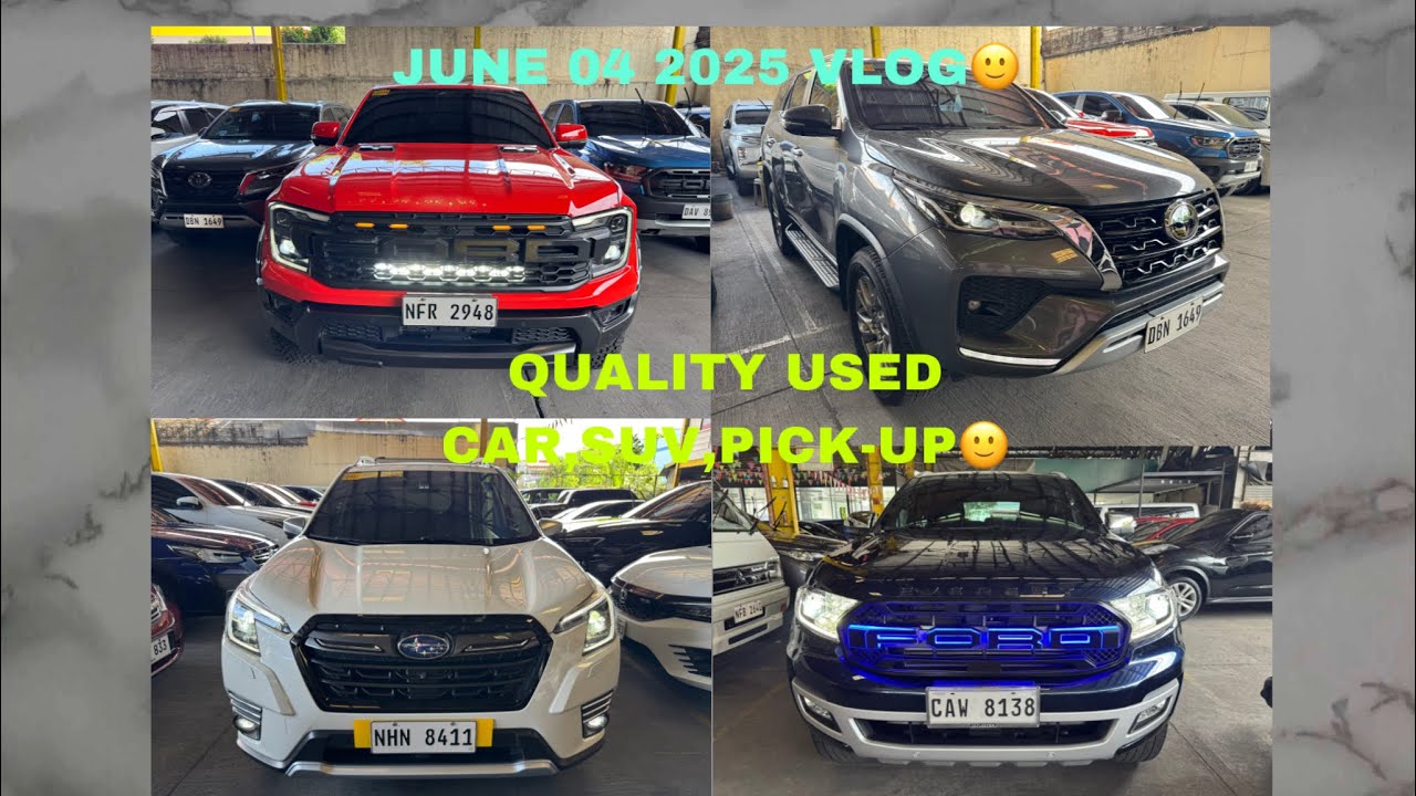 JUNE 04 2025 VLOG🙂QUALITY USED CAR,SUV,PICK-UP