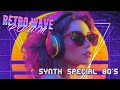 Back to the 80s  synthwave chill relax mix special  retro poum wave