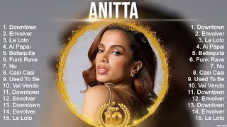 Greatest Hits Anitta full album 2023 ~ Top Artists To Listen 2023