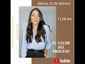 El valor del proceso- Diamante Valentina Monroy