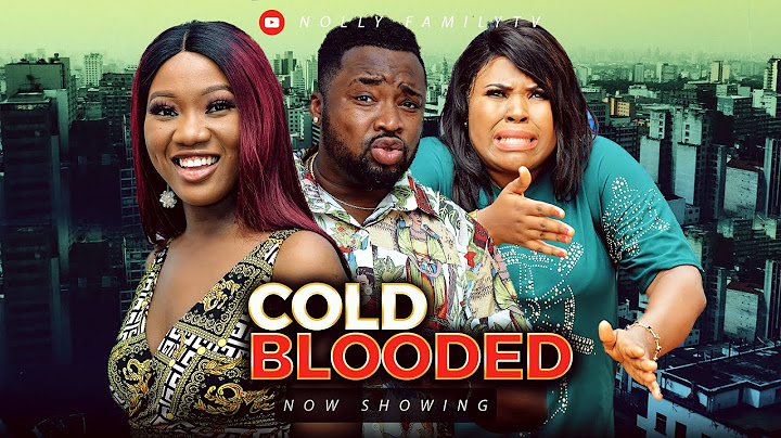 COLD BLOODED - Chinenye Nnebe, Chuks Omalicha, Chioma Trending 2022 Nigerian Nollywood Full Movie