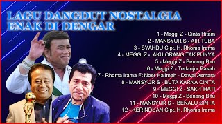 LAGU DANGDUT POPULER ENAK DI DENGAR SAAT KERJA NOSTALGIA