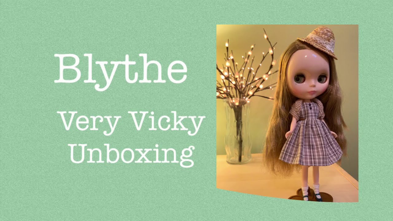 Blythe Doll Very Vicky unboxing and dress up - YouTube