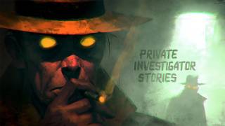 3 True Scary Stories from Private Investigators