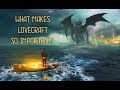 Why is Lovecraft so important? | H.P. Lovecraft for beginners