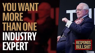 YOU WANT MORE THAN ONE INDUSTRY EXPERT | DAN RESPONDS TO BULLSHIT