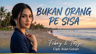 Bukan Orang Pe Sisa | Pop Terbaik |  Music