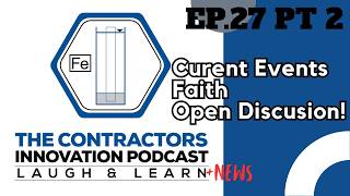 Current Events, Faith &amp; an Open Conversation |TCIP EP 27 PT 2