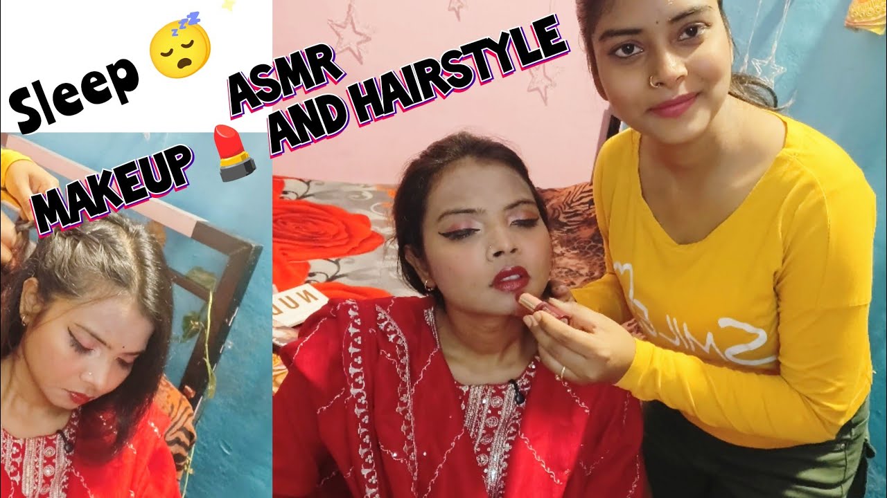 Sleep ASMR | 😴 doing my elder sister ( sweta ) makeup and hairstyle...so that you can feel relaxed 😌