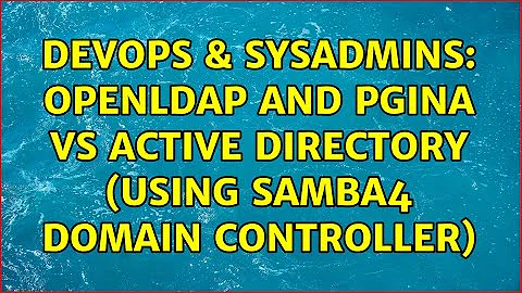 DevOps & SysAdmins: OpenLDAP and pGina vs Active Directory (Using Samba4 Domain Controller)