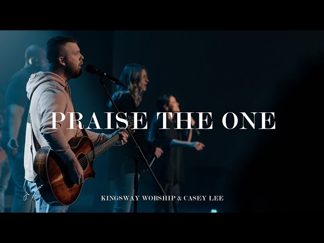 Praise The One - Kingsway Worship (Official Live Video) class=