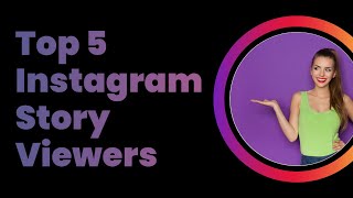 Top 5 Instagram Story Viewer Tools and Apps | Anonymous Instagram story Viewing screenshot 4