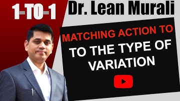 Matching action to the type of variation(1-TO-1 Session with Dr. Lean Murali)