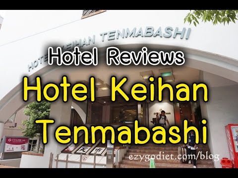 Hotel Reviews : Keihan Tenmabashi Hotel - Osaka