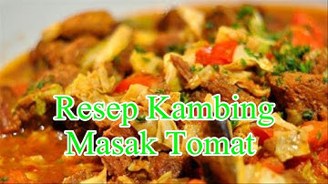 Resep Kambing Masak Tomat Spesial Enak