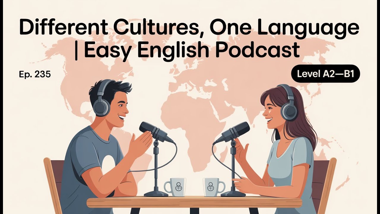 Different Cultures, One Language | Easy English Podcast