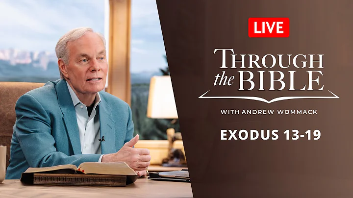 Through the Bible: Exodus 13-19 - LIVE with Andrew Wommack -  October 13, 2025