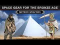 Meteor Weapons - Space Gear for the Bronze Age DOCUMENTARY