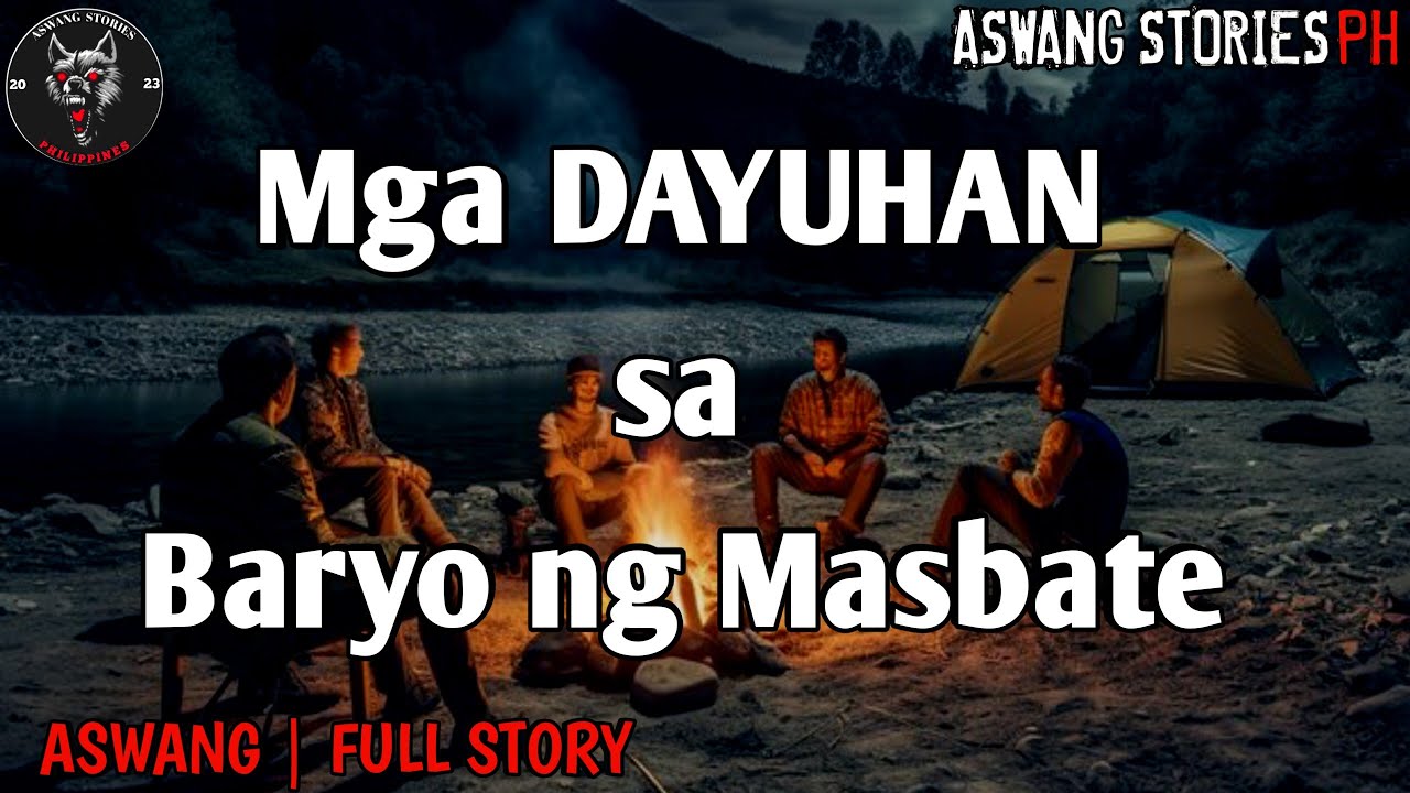 MGA DAYUHAN SA BARYO NG MASBATE - Full Story | Kwentong Aswang | True Story