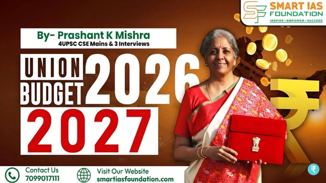 Union Budget 2026–27 Full Analysis | SMART IAS FOUNDATION | By Prashant ...