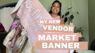 My New Vendor Market Banner l DITL Small Business Vlog l Prepping for a Vendor Market