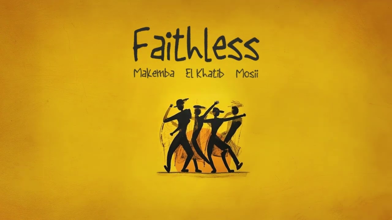 Watch Makemba, El Khatib, Mosii - Faithless on YouTube Watch Makemba, El Khatib, Mosii - Faithless on YouTube