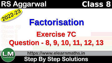 Factorisation | Class 8 Chapter 7 Exercise 7C Question 8 - 13 | RS Aggarwal | Learn Maths