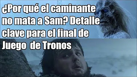 ¿Por qué los Caminantes Blancos ignoran a Sam?