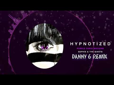 Purple Disco Machine, Sophie And The Giants - Hypnotized (Danny G Remix)