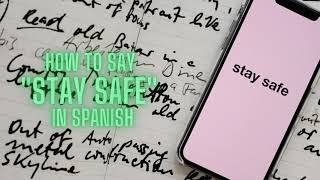 How to say "Stay Safe" in Spanish