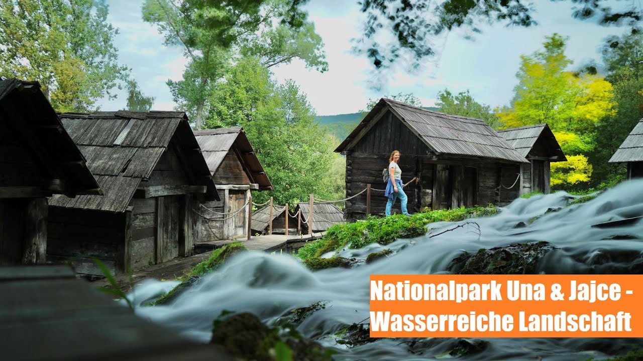 Nationalpark Una & Jajce - Wasserreiche Landschaft  ROADTRIP Bosnien & Herzegowina