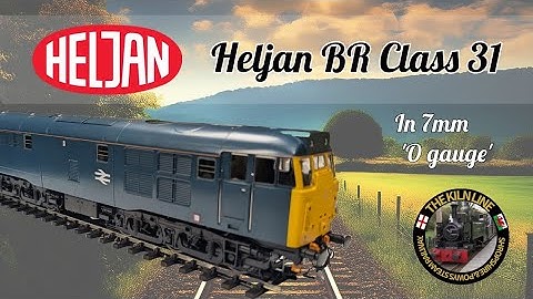 The Kiln Line looks at - Heljan 