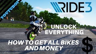 RIDE 3 | HOW TO UNLOCK ALL BIKES | Get Every Locked Bike and Max Money