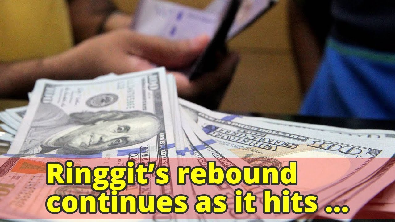 Ringgit’s rebound continues as it hits more than one-year high against US dollar