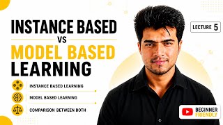 Instance based VS Model based learning | [Free Course] | Lecture 5