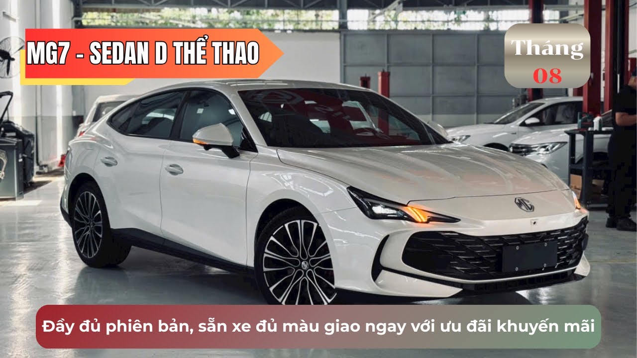 ✅MG7 2025 – Sedan Coupe Hạng D Đẹp Nhất Phân Khúc? Thiết Kế Đỉnh Cao - Ưu đãi Tháng 8 