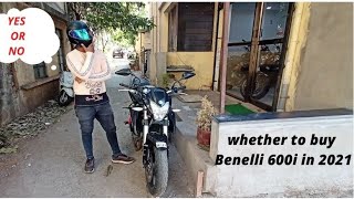 Benelli 600i Full Review In Marathi 2021|whether to buy Benelli 600i in 2021 or not | exhaust note |