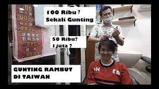 Gunting Rambut MURAH di TAIWAN #TaiwanVlog #HeniVlog #MURAH