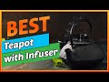 ✅Best Teapot With Infuser In 2021 – Recommended & Guided!