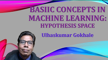BASIC CONCEPTS OF MACHINE LEARNING : HYPOTHESIS SPACE