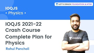 IOQJS 2021-22 - Crash Course: Complete Plan for Physics | Foundation & NTSE | Rahul Pancholi