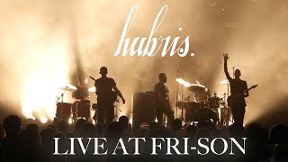 hubris. - Live at Fri-Son [4K]