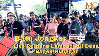 Lawas Sasak Batu Jongkor  Lambada Rasa Megantara  Live Perdana Bagek Nunggal Lingsar
