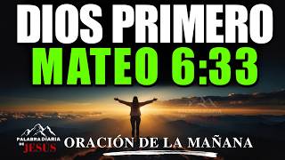Oración con Mateo 6:33 | Busca la Presencia de Dios y Deja que Su Paz Guíe Tu Día