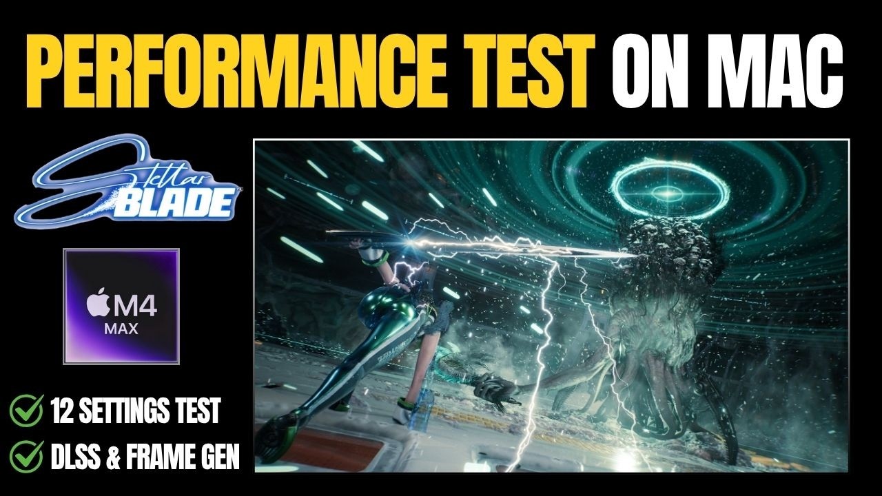Stellar Blade on M4 Max: The Full MacBook Pro Benchmark (Crossover)